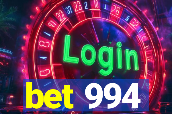 bet 994